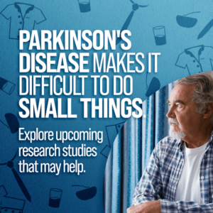 Parkinson's disease makes it difficult to do small things
